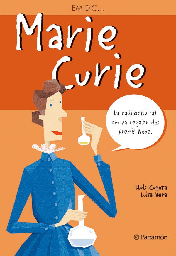 MARIE CURIE -EM DIC | 9788434228245 | Lluis Cugota /Luisa Vera