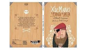 XicMano, el pirata del Delta | 9788409025411 | Oriol Canosa / Jordi Sunyer