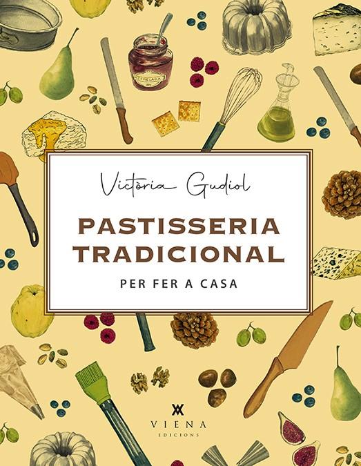 Pastisseria tradicional per fer a casa | 9788417998745 | Gudiol Salom, Victòria