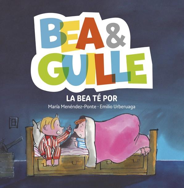 Bea &amp;amp; Guille 3. La Bea té por | 9788424660741 | Menéndez-Ponte, María