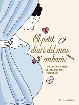 El petit diari del meu embaràs | 9788419094568 | Castex, Aurélie