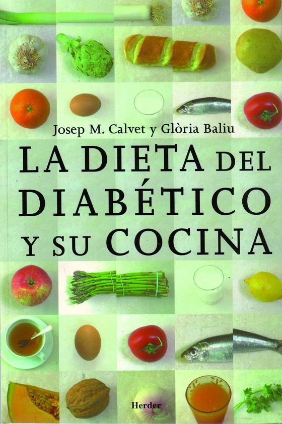 La dieta del diabético y su cocina | 9788425414398 | Calvet i Francès, Josep Maria/Baliu de Kirchner, Glòria