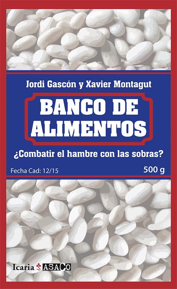 BANCO DE ALIMENTOS | 9788498886917 | Gascón Gutiérrez, Jordi/Montagut Guix, Xavier