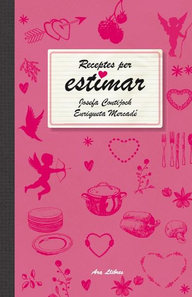 Receptes per estimar | 9788415642466 | Mercadé i Capellades, Enriqueta/Contijoch i Pratdesaba, Josefa