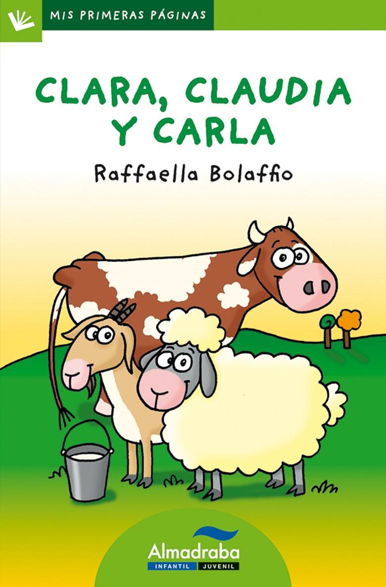 Clara, Claudia y Carla | 9788492702329 | Raffaella Bolaffio