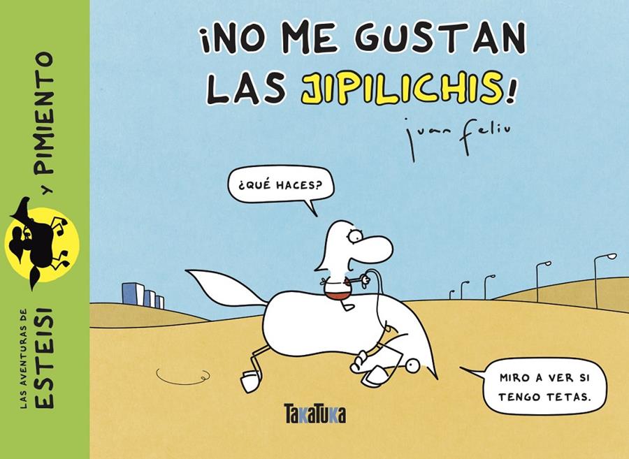 ¡No me gustan las jipilichis! | 9788418821479 | Feliu Sastre, Juan