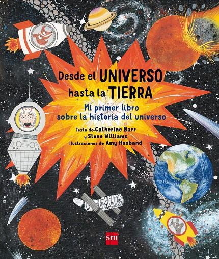 DESDE EL UNIVERSO HASTA LA TIERRA | 9788467594195 | Barr, Catherine/Williams, Steve