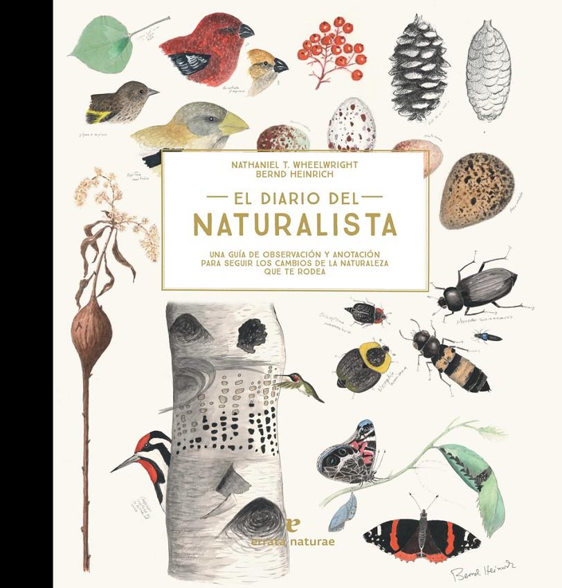 El diario del naturista | 9788416544868 | Wheelwright, Nathaniel T./Heinrich, Bernd