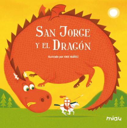 SAN JORGE Y EL DRAGON | 9788495537928 | Rodríguez Juanes, Eva/Ibáñez, Kike