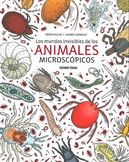 MUNDOS INVISIBLES DE LOS ANIMALES MICROSCOPICOS, L | 9786075272726 | Rajcak, Hélène/Laverdunt, Damien