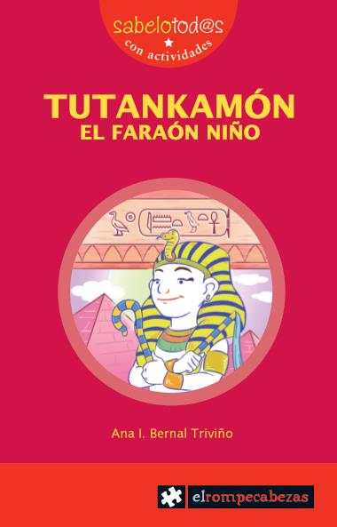 TUTANKAMÓN el faraón niño | 9788496751835 | Bernal Triviño, Ana Isabel
