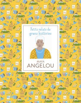 Petits relats de grans històries. Maya Angelou | 9788419499707 | Jawando, Danielle/Snir, Noa