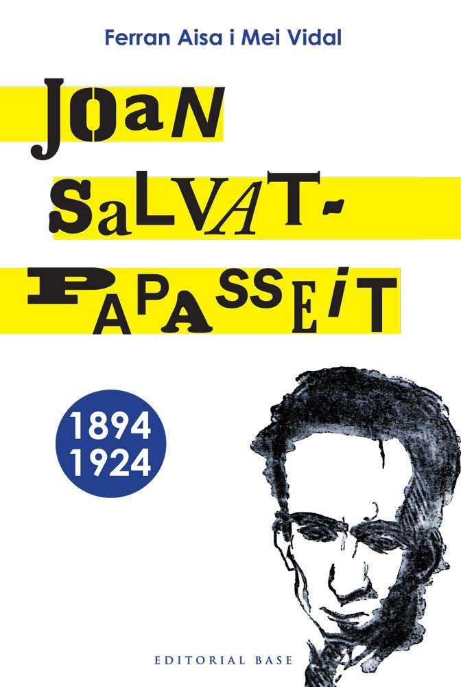 Joan Salvat-Papasseit. (1894-1924) | 9788492437764 | Aisa i Pàmpols, Ferran/Vidal, Mei