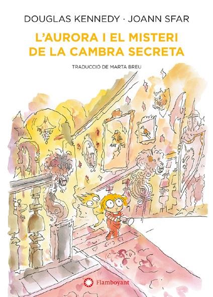 L'AURORA I EL MISTERI DE LA CAMBRA SECRETA | 9788418304552 | KENNEDY, DOUGLAS/ SFAR, JOANN