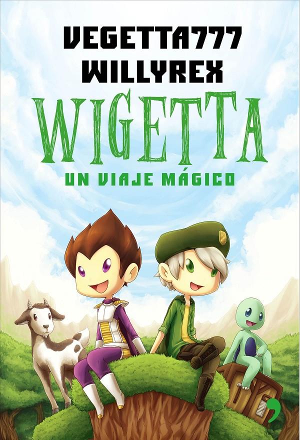 Wigetta. Un viaje mágico | 9788499984636 | Vegeta777 / Willyrex