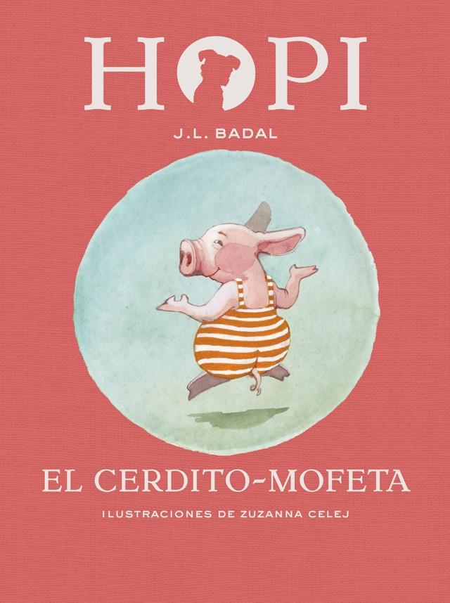 Hopi 5. El cerdito-mofeta | 9788424658465 | Badal, Josep Lluís