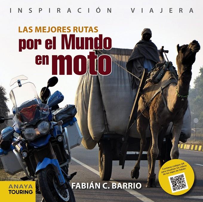 Las mejores rutas por el mundo en moto | 9788499356679 | Barrio, Fabián C.