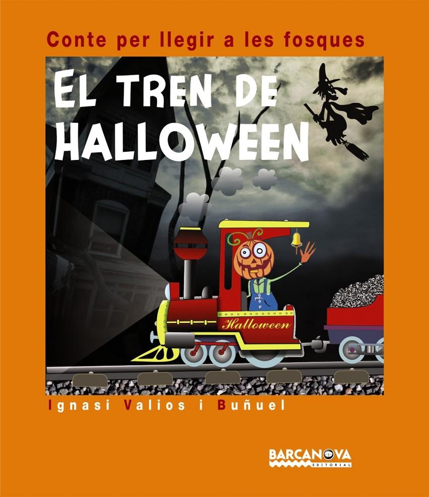 Contes per llegir a les fosques EL TREN DE HALLOWEEN | 9788448926557 | Valios i Buñuel, Ignasi