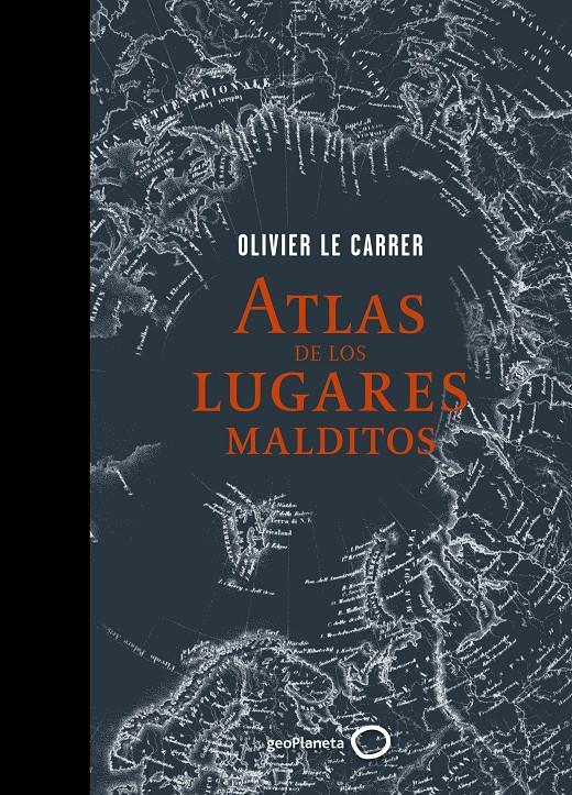 Atlas de los lugares malditos | 9788408145332 | Le Carrer, Olivier