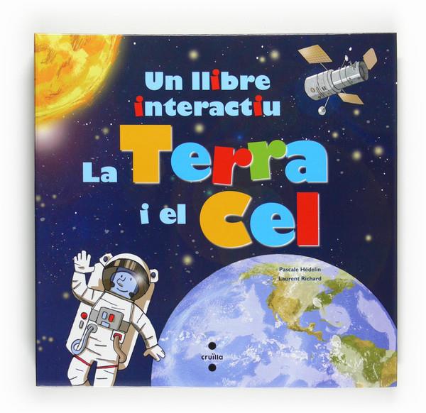 LA TERRA I EL CEL. Un llibre interactiu | 9788466123372 | Hédelin, Pascale