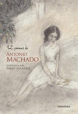 12 poemas de Antonio Machado | 9788484640455 | Machado, Antonio