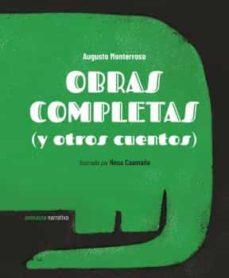 Obras completas (y otros cuentos) | 9788494988592 | Monterroso, Augusto/Caamaño, Neus