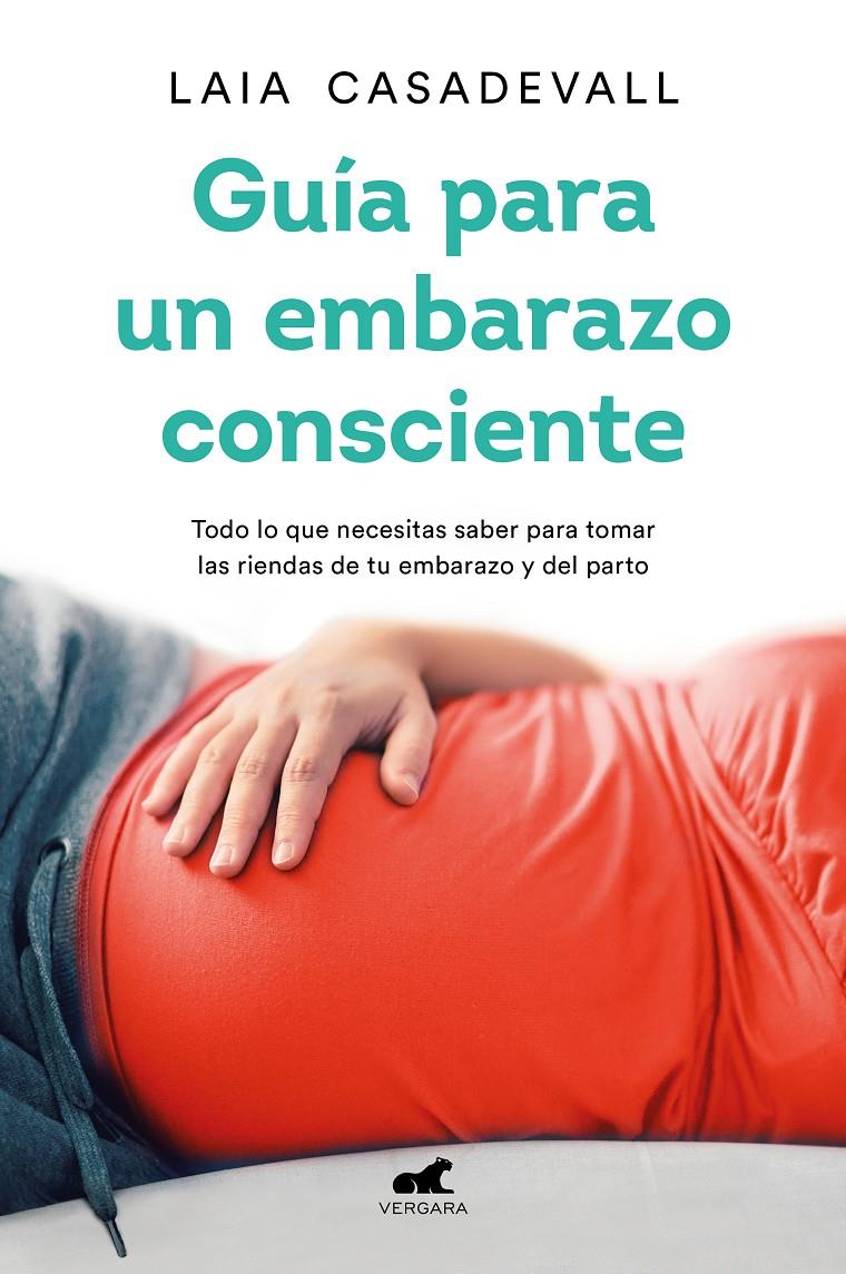Guía para un embarazo consciente | 9788418045462 | Casadevall, Laia