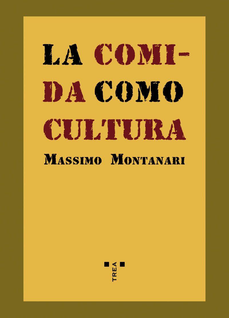 La comida como cultura | 9788497042376 | Montanari, Massimo