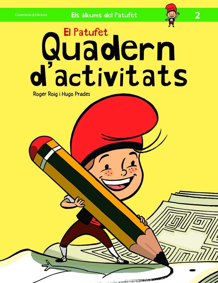 EL PATUFET. QUADERN D'ACTIVITATS | 9788490343319 | Roger, Roig