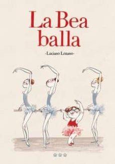 La Bea balla | 9788494910982 | Lozano, Luciano