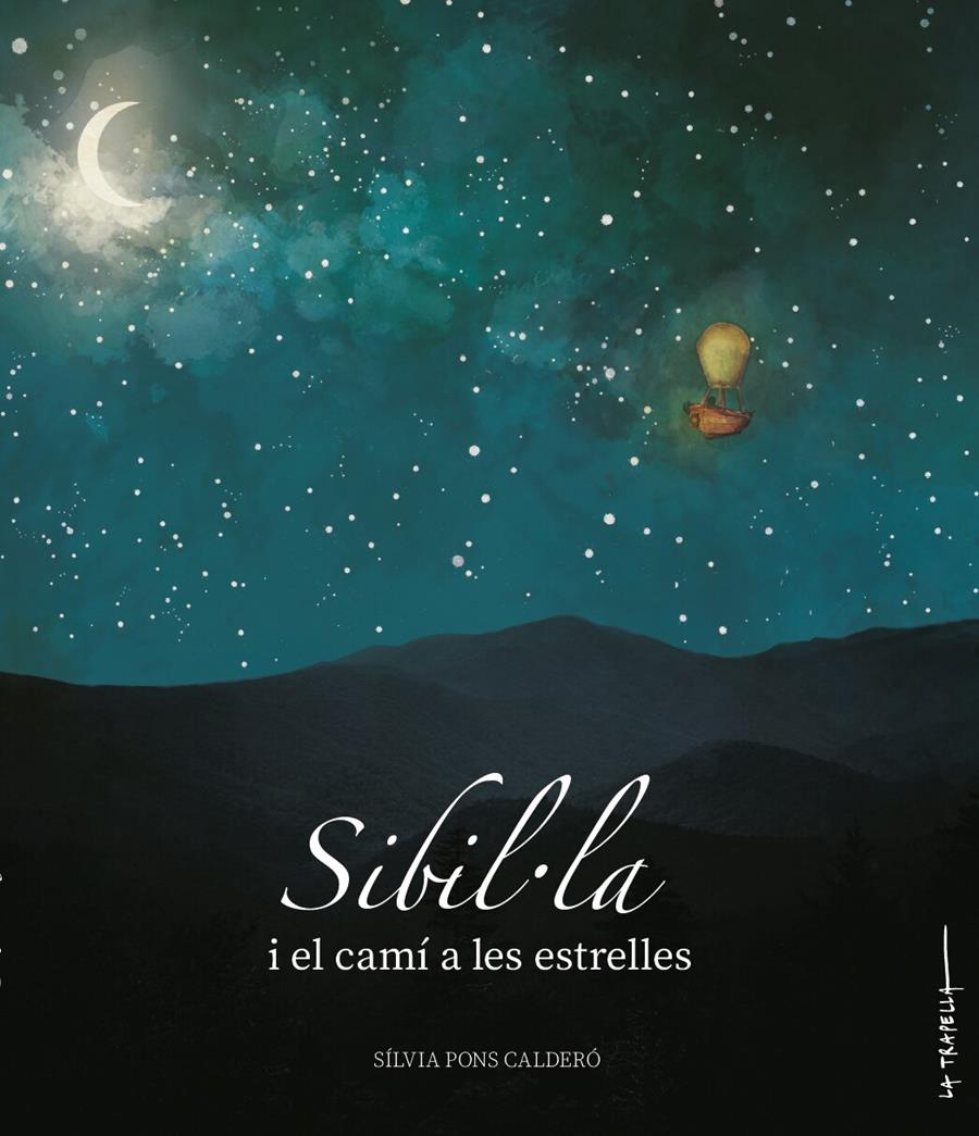 SIBIL·LA I EL CAMÍ A LES ESTRELLES | 9788412286267 | SILVIA PONS CALDERO