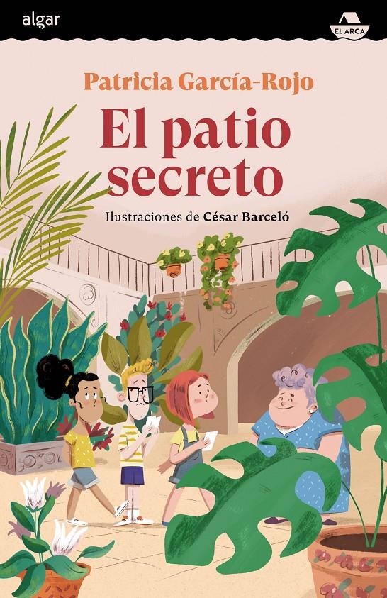 El patio secreto | 9788491426059 | García-Rojo, Patricia