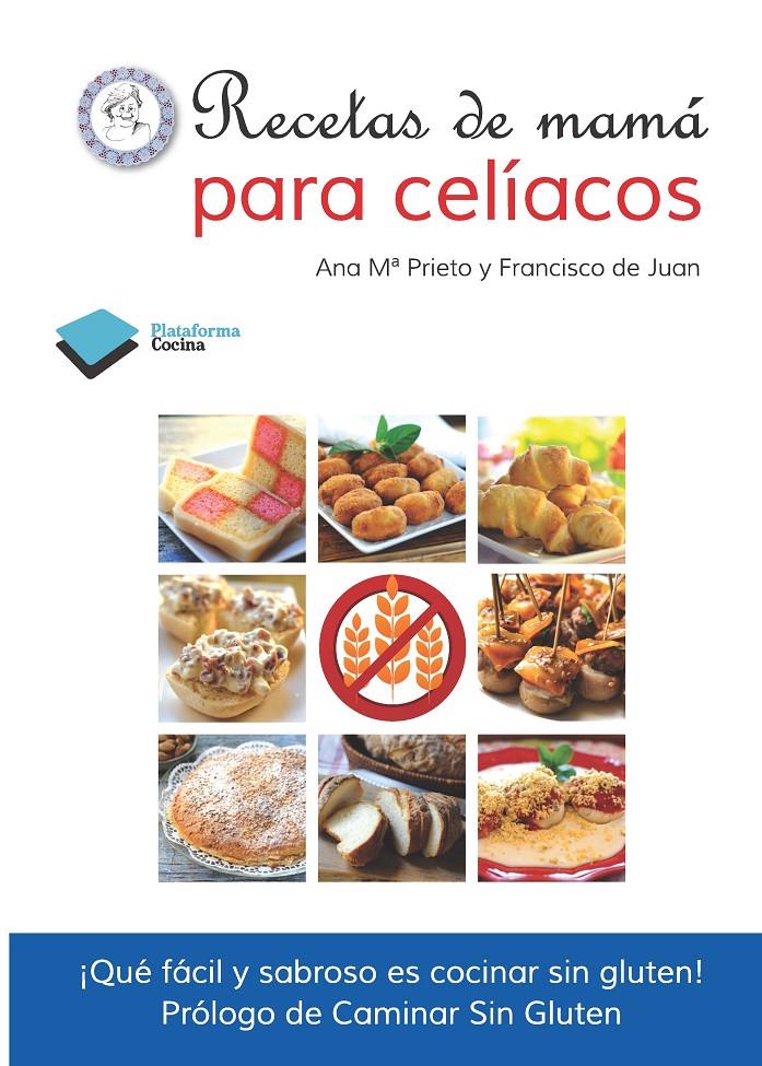 Recetas de mamá para celíacos | 9788415577645 | Ana María Prieto/Francisco de Juan