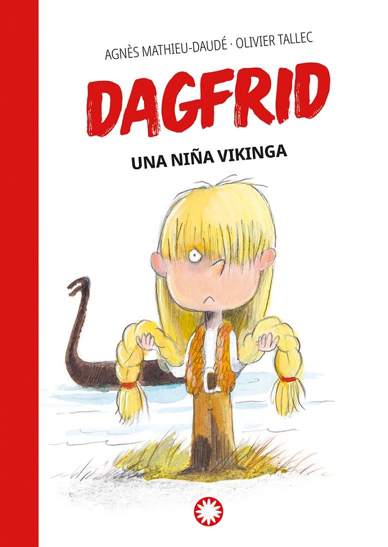 Una niña vikinga (Dagfrid #1) | 9788418304798 | Mathieu-Daudé, Agnès