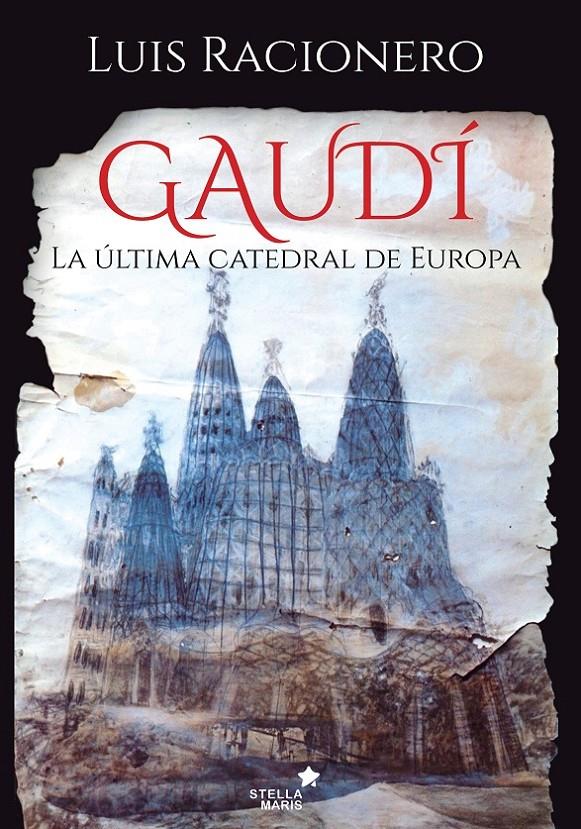 Gaudí. La última catedral de Europa (novel·la) | 9788416541461 | Racionero Grau, Luis