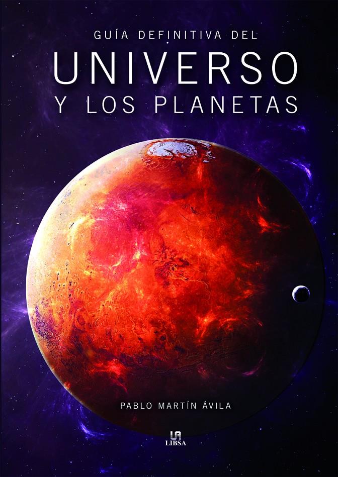 Guía Definitiva del Universo y los Planetas | 9788466237406 | Martín Ávila, Pablo/Equipo Editorial
