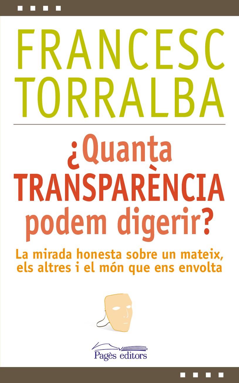 ¿Quanta transparència podem digerir? | 9788499756448 | Torralba Roselló, Francesc