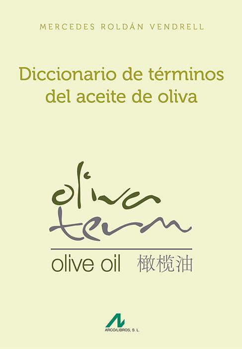 Diccionario de términos del aceite de oliva | 9788476358641 | Roldán Vendrell, Mercedes