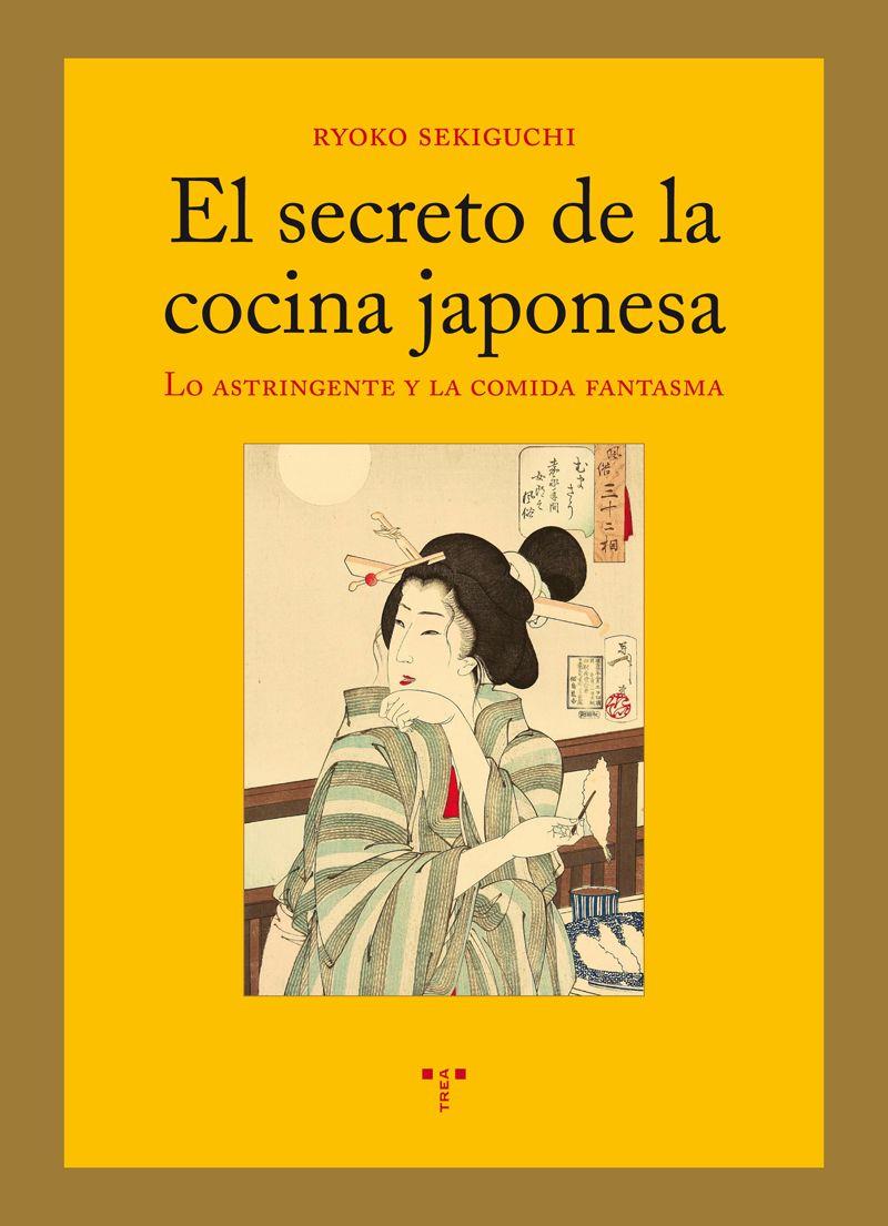 El secreto de la cocina japonesa | 9788497047128 | Sekiguchi, Ryoko