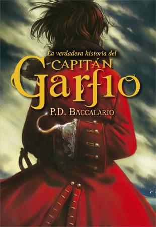 La verdadera historia del capitán Garfio | 9788424652265 | Baccalario, Pierdomenico