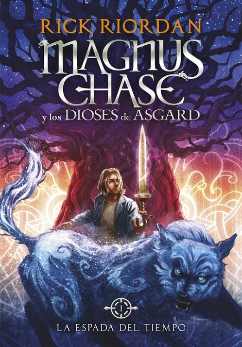 La espada del tiempo (Magnus Chase y los dioses de Asgard 1) | 9788490434819 | Rick Riordan