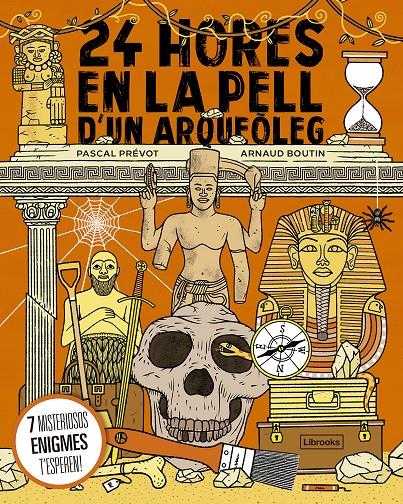24 hores en la pell d'un arqueòleg | 9788412565669 | Prévot, Pascal/Boutin, Arnaud