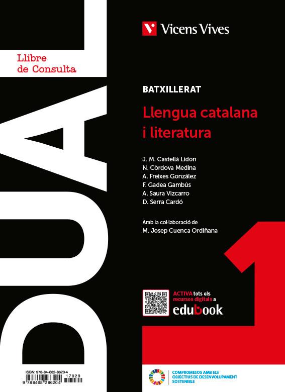 LLENGUA CATALANA I LIT 1 (LC+QA+DIGITAL) (DUAL) | 9788468286204 | Castella Lidon, Josep Mª/N. Còrdova/A. Freixes/F. Gadea/A. Saura/D. Serra/M. J. Cuenca
