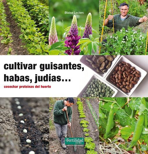 Cultivar guisantes, habas, judías... | 9788494433412 | Leclerc, Blaise