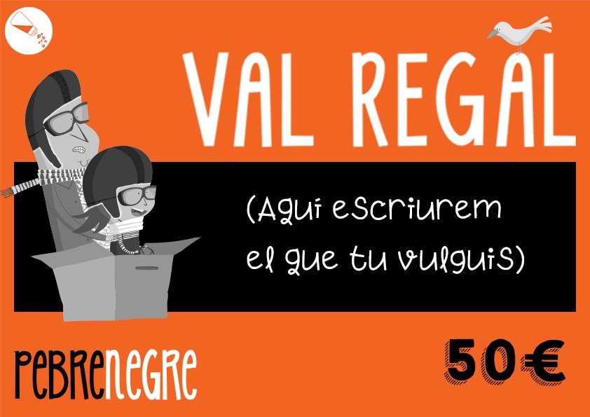 Val Regal 50 euros REGALA PEBRE | VAL50