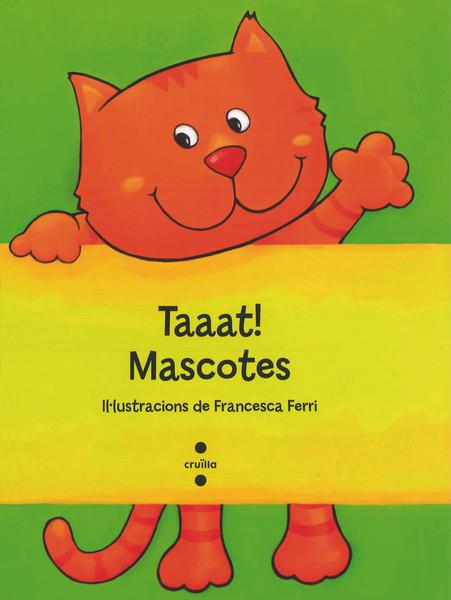 C-TAAAT!MASCOTES | 9788466137300 | Ferri, Francesca