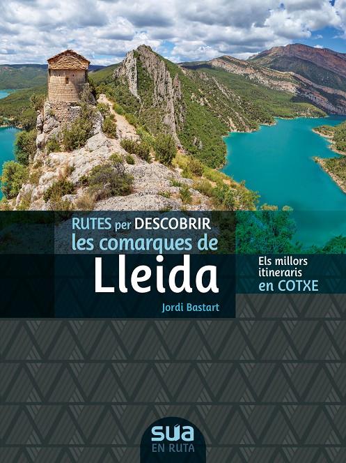 Rutes per descobrir les comarques de Lleida | 9788482167374 | Bastart i Cassé, Jordi