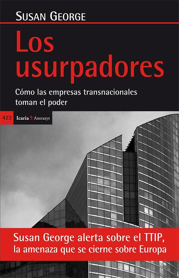 Los usurpadores. Cómo las empresas transnacionales toman el poder | 9788498886429 | Susan George