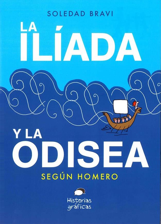 La Ilíada y la Odisea según Homero | 9786075276571 | Bravi, Soledad