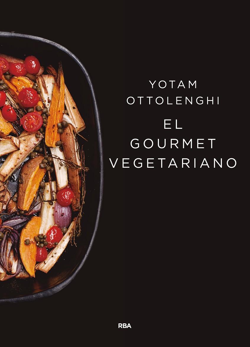 El gourmet vegetariano | 9788490567913 | OTTOLENGHI , YOTAM
